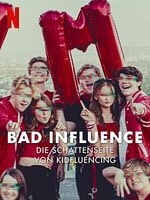 Poster der Bad Influence: Die Schattenseite von Kidfluencing