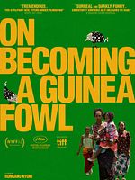 Poster der On Becoming A Guinea Fowl