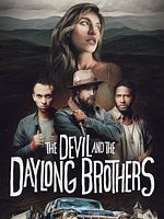 Poster der The Devil and the Daylong Brothers