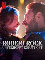 Poster der Rodeio Rock – Unverhofft kommt oft