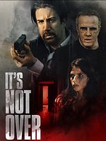 Poster der It's Not Over