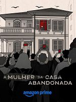 Poster der Abandoned: The Woman in the Decaying House