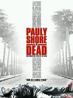 Poster der Pauly Shore Is Dead