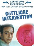 Poster der Göttliche Intervention - Eine Chronik von Liebe und Schmerz