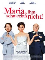 Poster der Maria, ihm schmeckt's nicht!