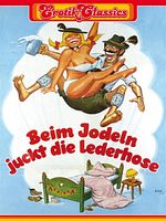Poster der Beim Jodeln juckt die Lederhose