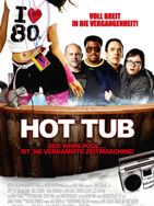 Poster der Hot Tub - Der Whirlpool... Ist 'ne verdammte Zeitmaschine!