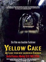 Poster der Yellow Cake - Die Lüge von der sauberen Energie