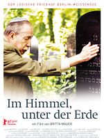 Poster der Im Himmel, Unter der Erde - Der Jüdische Friedhof Weißensee