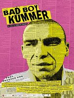 Poster der Bad Boy Kummer