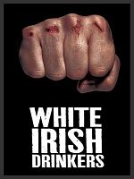 Poster der White Irish Drinkers