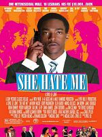 Poster der She Hate Me