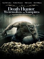 Poster der Death Hunter - Werevolves vs. Vampires