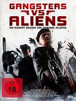 Poster der Gangsters versus Aliens - Im Kampf gegen die Zombie-Aliens