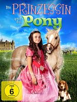 Poster der Die Prinzessin und das Pony