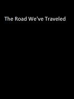 Poster der The Road We've Traveled