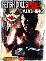 Poster der Fetish Dolls Die Laughing