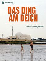 Poster der Das Ding am Deich - Vom Widerstand gegen ein Atomkraftwerk