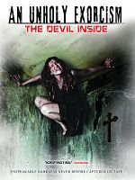 Poster der An Unholy Exorcism: The Devil Inside