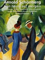 Poster der Von heute auf morgen : Oper in einem Akt von Arnold Schönberg
