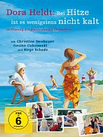 Poster der Dora Heldt: Bei Hitze ist es wenigstens nicht kalt