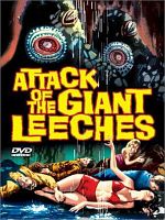 Poster der Attack of the Giant Leeches