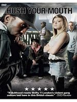 Poster der Hush Your Mouth