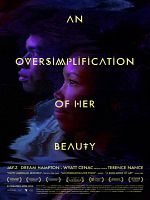 Poster der An Oversimplification of Her Beauty