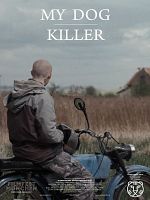 Poster der My Dog Killer