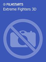 Poster der Extreme Fighters 3D