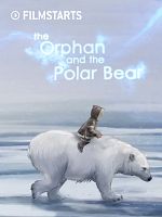 Poster der The Orphan and the Polar Bear