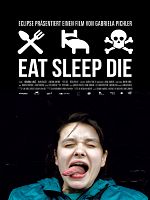 Poster der Eat, Sleep, Die