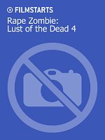 Poster der Rape Zombie: Lust of the Dead 4