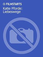 Poster der Katie Fforde: Liebeswege
