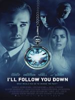 Poster der I'll Follow You Down