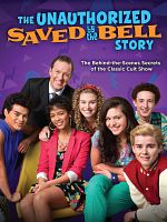 Poster der The Unauthorized Saved by the Bell Story