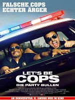 Poster der Let's be Cops - Die Party Bullen
