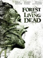 Poster der Forest of the Living Dead