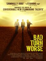 Poster der Bad Turn Worse