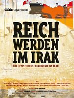 Poster der Reich werden im Irak - Ein Investitions-Roadmovie im Irak