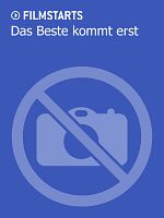 Poster der Das Beste kommt erst
