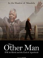Poster der The Other Man: F.W. de Klerk and the end of Apartheid