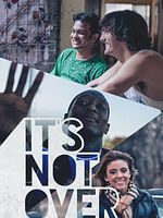 Poster der It's Not Over