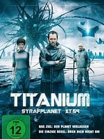 Poster der Titanium - Strafplanet XT-59