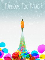 Poster der I Dream Too Much