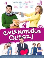 Poster der Evlenmeden Olmaz