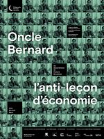 Poster der Oncle Bernard – l’anti-leçon d’économie