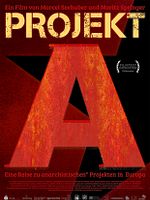 Poster der Projekt A - Eine Reise zu anarchistischen Projekten in Europa