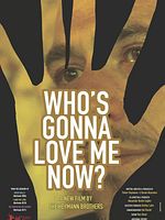 Poster der Who’s Gonna Love Me Now?