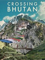 Poster der Crossing Bhutan
